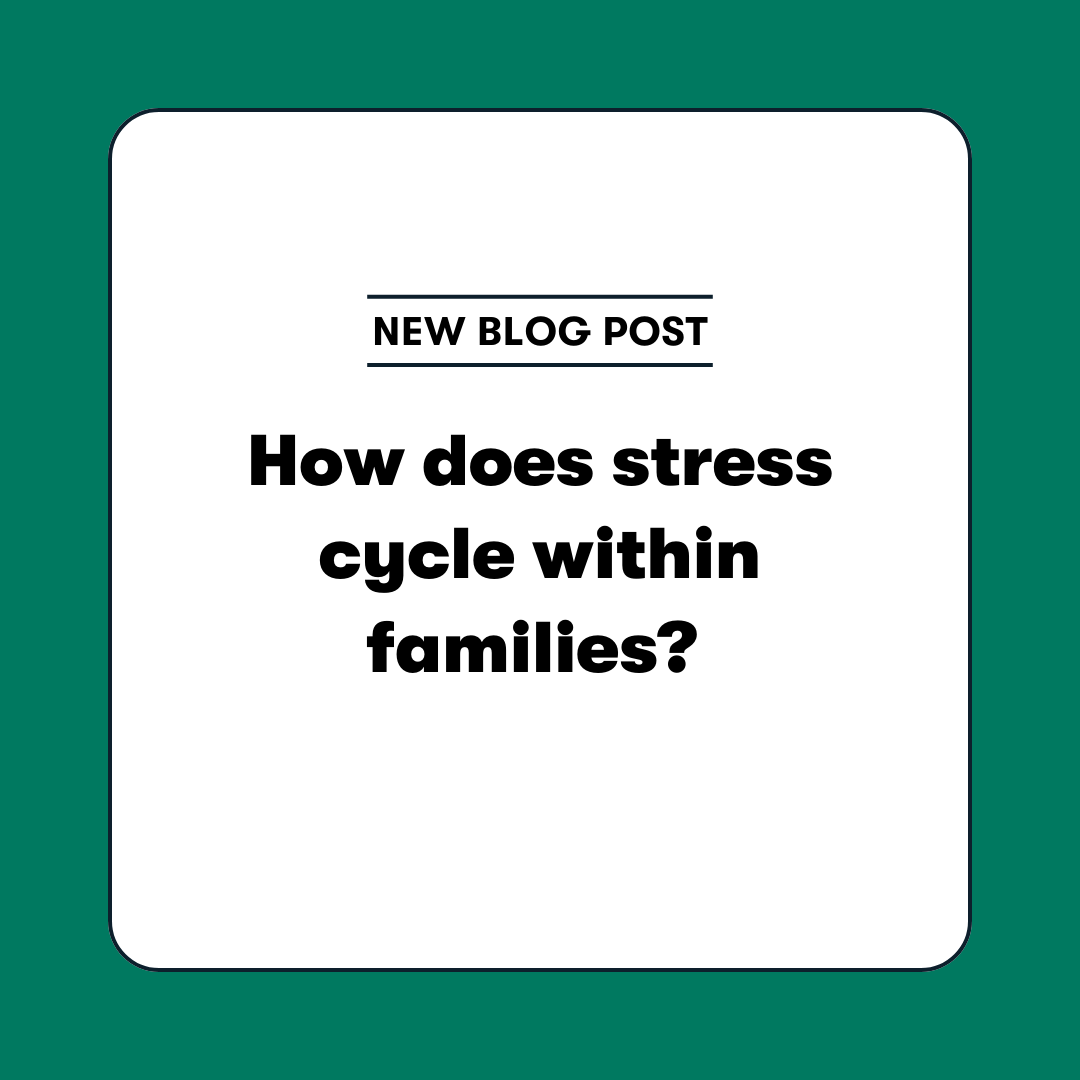how does stress cycle within families?