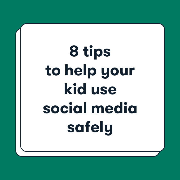 8 tips to help your kid use social media safely